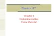 Physics 117 Chapter 2 Explaining motion Extra Material