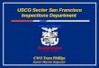 USCG Sector San Francisco Inspections Department CWO Trent Phillips Senior Marine Inspector