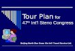 Tour Plan for 47 th Intl Steno Congress Beijing North Star Kwan Kin Intl Travel Service Ltd