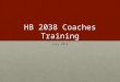 HB 2038 Coaches Training July 2012. Objectives DefinitionDefinition Natashas Law (HB 2038)Natashas Law (HB 2038) Concussion Oversight TeamConcussion Oversight