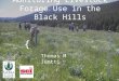 { Monitoring Livestock Forage Use in the Black Hills Thomas M Juntti