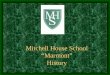 Mitchell House School Marmont History. This map from the 1700s shows McIsaacs Farm. It seems to be where Marmont is today