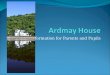 Information for Parents and Pupils. Where are we? Ardmay House is located on the shores of Loch Long, just outside the village of Arrochar