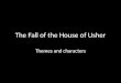 The Fall of the House of Usher Themes and characters