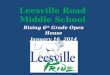 Leesville Road Middle School Rising 6 th Grade Open House January 16, 2014