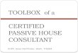 TOOLBOX of a CERTIFIED PASSIVE HOUSE CONSULTANT PHPP, Solar Pathfinder, WUFI, THERM