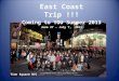 East Coast Trip !!! Coming to YOU Summer 2013 June 27 – July 7, 2013 Time Square NYC