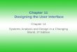 Chapter 11 Designing the User Interface Chapter 14 Systems Analysis and Design in a Changing World, 3 rd Edition