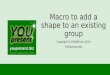Macro to add a shape to an existing group Copyright © GMARK Ltd. 2014 YOUpresent.biz