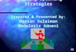 Teaching Speaking Strategies Prepared & Presented by: Hassan Sulaiman Abdelaziz Adnani