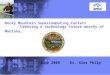© 2002 IBM Corporation Rocky Mountain Supercomputing Centers Creating a technology future worthy of Montana… in Supercomputing Centers Title slide June