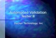 Automated Validation Tester II Decker Technology, Inc