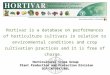 Horticultural Crops Group Plant Production and Protection Division Plant Production and Protection DivisionGCP/INT/697/BEL Hortivar is a database on performances