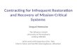 Contracting for Infrequent Restoration and Recovery of Mission-Critical Systems Serguei Netessine The Wharton School University of Pennsylvania (visiting
