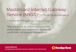 Mastercard Internet Gateway Service (MIGS) – Test Demonstration Online MOTO (Mail Order/Telephone Order) This service is an online card payment authorisation