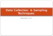 Section 1-4 Data Collection & Sampling Techniques