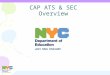 CAP ATS & SEC Overview. Table of Contents Overview of Child Assistance Program (CAP) –Student Evaluation Screen –Detail Placement Screen –General Inquiry