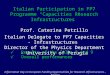 Italian Participation in FP7 Programme Capacities Research Infrastructures Prof. Caterina Petrillo Italian Delegate to FP7 Capacities - Infrastructures