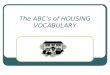 The ABCs of HOUSING VOCABULARY. Apartment Guide BOOKS TO LOOK IN FOR AN APARTMENT