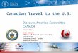 Canadian Travel to the U.S. Presented by: MARK BROWN Office of Travel and Tourism Industries International Trade Administration U.S. Department of Commerce