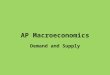 AP Macroeconomics Demand and Supply. Price and Quantity Price – the amount of money paid for an economic good/service – Ex. A gallon of gasoline has a