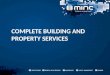 COMPLETE BUILDING AND PROPERTY SERVICES. ABOUT US