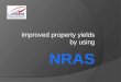 Improved property yields by using NRAS. The National Rent Affordability Scheme - A Summary - NRAS