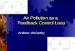 Air Pollution as a Feedback Control Loop Andrew McCarthy
