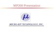 MICRO-BIT TECHNOLOGY, INC. MP200 Presentation. Micro-Bit MP200 Presentation Overview l Operator Interface l Discrete I/Os l Analog I/Os l Motion controller