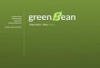Green ean Jonathan Fung Chih-Pin Hsiao Jenny Kam Kathryn Whitenton Mentor: Sunny Consolvo Shop Smart. Shop Green