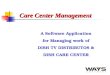 Care Center Management A Software Application for Managing work of DISH TV DISTRIBUTOS & DISH CARE CENTER