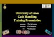 University of Iowa Cash Handling Training Presentation To Advance To Reverse To Escape Esc