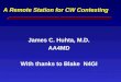 A Remote Station for CW Contesting James C. Huhta, M.D. AA4MD With thanks to Blake N4GI
