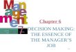 Chapter 6 DECISION MAKING: THE ESSENCE OF THE MANAGERS JOB © Prentice Hall, 20026-1