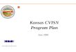 CVISN for Kansas Program Plan May 2000 Kansas CVISN Program Plan June 2000