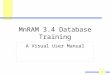1 1 MnRAM 3.4 Database Training A Visual User Manual