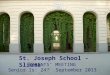 St. Joseph School - Sliema PARENTS MEETING Senior Is: 24 th September 2013