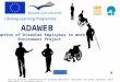 Start This CD provides information for disabled employees, employers and other employees about employment of disabled people