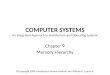 COMPUTER SYSTEMS An Integrated Approach to Architecture and Operating Systems Chapter 9 Memory Hierarchy ©Copyright 2008 Umakishore Ramachandran and William