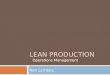 LEAN PRODUCTION Ron Lembke Operations Management