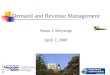 1 Demand and Revenue Management Anton J. Kleywegt April 2, 2008