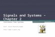 Signals and Systems – Chapter 2 Continuous-Time Systems Prof. Yasser Mostafa Kadah 