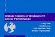 Critical Factors in Windows NT Server Performance Gary Cline AvaTech, Inc. 2509 Freetown Drive Reston, Virginia 20191