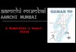 AAMCHI MUMBAI a Mumbaikars heart-throb. This presentation is simply a compilation of information gathered from various sources (books, internet). We are