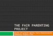 THE FAIR PARENTING PROJECT County of Lanark/ Smiths Falls Demonstration Community Project Plan