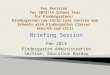 Briefing Session Feb 2013 Kindergarten Administration Section, Education Bureau 1