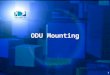 1 ODU Mounting 2 Introduction This module instructs you on the proper DIRECTV ODU mounting procedures
