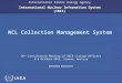 IAEA International Atomic Energy Agency International Nuclear Information System (INIS) NCL Collection Management System 36 th Consultative Meeting of