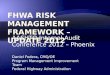 AASHTO Internal Audit Conference 2012 – Phoenix Daniel Fodera, CMQ/OE Program Management Improvement Team Federal Highway Administration