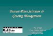 Pasture Plant Selection & Grazing Management T.C. Griggs Dept. Plants, Soils, & Biometeorology